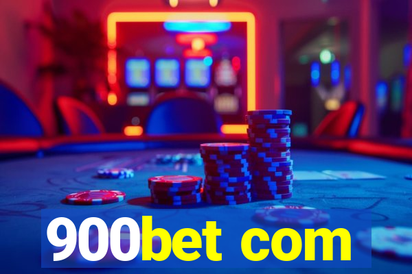 900bet com